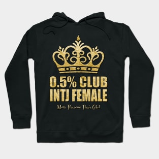 The 0.5% Club - INTJ Female - More Precious Than Gold Hoodie